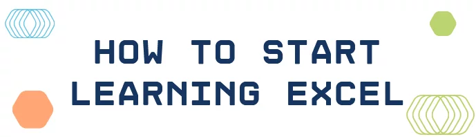 How To Start Learning Excel